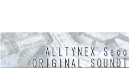 ALLTYNEX Second ORIGINAL TRACK アルティネクスセカンド オリジナルサウンドトラック The Tale of Alltynex Second - Video Game 