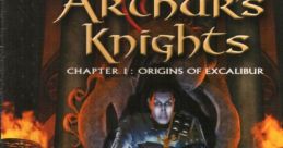 Arthur's Knights: Tales of Chivalry Arthur's Knights: Chapter I - Origins of Excalibur Les Chevaliers d'Arthur : Chapitre 1 -