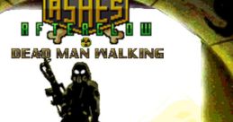 Ashes Afterglow: Dead Man Walking (Original Game track) - Video Game Video game from Ashes Afterglow: Dead Man Walking