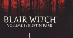 Blair Witch: Volume I - Rustin Parr - Video Game Music