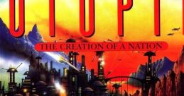 Utopia (MIDI) Utopia: The Creation of a Nation
ユートピア - Video Game Music