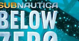 Subnautica: Below Zero (The Unofficial track) - Video Game Video game from Subnautica: Below Zero (The Unofficial track).