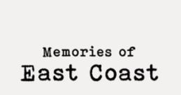 Memories of East Coast - Video Game Music