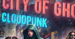 Cloudpunk: City of Ghosts Original - Video Game Music