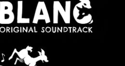 Blanc Soundtrack Blanc - Video Game Music