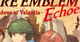 Fire Emblem Echoes - Shadows of Valentia ファイアーエムブレム エコーズ もうひとりの英雄王 - Video Game Video game from