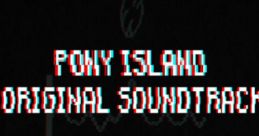 Pony Island Original track Pony Island OST - Video Game Video game from Pony Island Original track Pony Island OST for