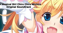 Idol Magical Girl Chiru Chiru Michiru Original track アイドル魔法少女ちるちる☆みちる オリジナル・サウンドトラック - Video