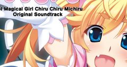 Idol Magical Girl Chiru Chiru Michiru Original Soundtrack アイドル魔法少女ちるちる☆みちる オリジナル・サウンドトラック - Video Game Music