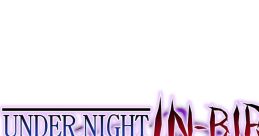 UNDER NIGHT IN-BIRTH Exe:Late[st] Original Track - Video Game Video game from UNDER NIGHT IN-BIRTH Exe:Late[st]