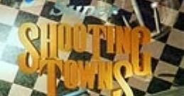 Super Shooting Towns スーパーシューティングタウンズ - Video Game Video game from Super Shooting Towns