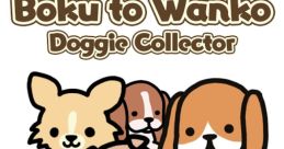 Boku to Wanko - Doggie Collector (Chronus App Inc) - Video Game Video game from Boku to Wanko - Doggie Collector (Chronus