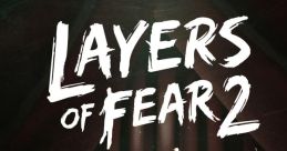 Layers of Fear 2 Original track Layers of Fear 2 (Original Game track) - Video Game Video game from Layers of Fear 2