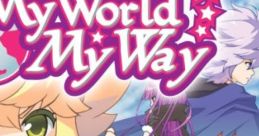 My World, My Way Sekai wa Atashi de Mawatteru
世界はあたしでまわってる - Video Game Music