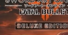 Sword Art Online - Fatal Bullet ソードアート・オンライン フイタル・バレット - Video Game Music
