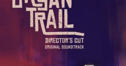 Organ Trail - Director's Cut Original - Video Game Music