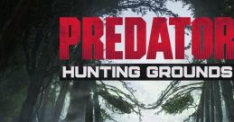 Predator: Hunting Grounds Predator: Hunting Grounds (track) - Video Game Video game from Predator: Hunting Grounds