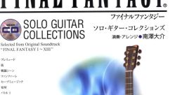 FINAL FANTASY SOLO GUITAR COLLECTIONS ファイナルファンタジー ソロギターコレクションズ - Video Game Music