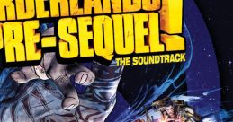 Borderlands: The Pre-Sequel! The - Video Game Music