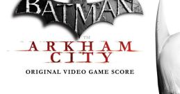 Batman: Arkham City - Original Video Game Score - Video Game Video game from Batman: Arkham City - Original Video Game