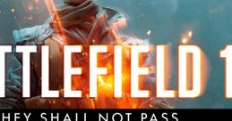 Battlefield 1: They Shall Not Pass Battlefield 1: They Shall Not Pass (Original track) - Video Game Video game from