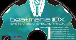 Beatmania IIDX SYSTEM BGM SPECIAL TRACK - Video Game Video game from beatmania IIDX SYSTEM BGM SPECIAL TRACK for Arcade.