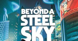 Beyond A Steel Sky Official track Beyond A Steel Sky (Original track) - Video Game Video game from Beyond A Steel Sky