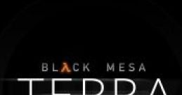 Black Mesa track Black Mesa Terra track (Definitive Edition) [Vol. 1 & 2] - Video Game Video game from Black Mesa track