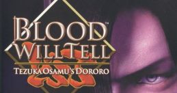 Blood Will Tell Dororo
どろろ - Video Game Music