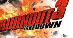 Burnout 3 Takedown Burnout: 3 Takedown - Video Game Video game from Burnout 3 Takedown Burnout: 3 Takedown for PS2, Xbox,