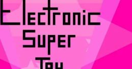 Electronic Super Joy Original - Video Game Music