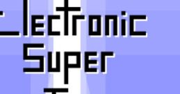 Electronic Super Joy: Part 2! Electronic Super Joy OST: Part II - Video Game Video game from Electronic Super Joy: Part