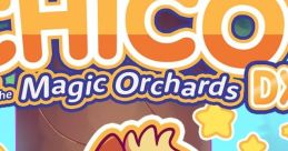 Chico and the Magic Orchards DX - Video Game Video game from Chico and the Magic Orchards DX for Linux, MacOS, Switch,