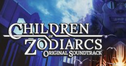 Children of Zodiarcs Original - Video Game Music
