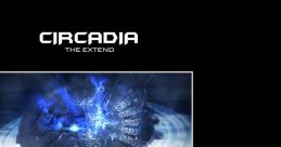 CIRCADIA THE EXTEND - Video Game Video game from CIRCADIA THE EXTEND for PS1. Published by Elements of Souls (2017).