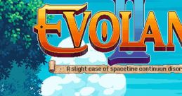 EVOLAND II: A slight case of spacetime continuum disorder Evoland 2 - - Video Game Music