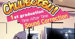 Chuusotsu! 1st Graduation: Time After Time Correction - Video Game Video game from Chuusotsu! 1st Graduation: Time After