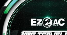 EZ2AC TIME TRAVELER ORIGINAL SOUND TRACK - Video Game Music