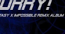 HURRY! A Final Fantasy X Impossible ReMix Album - Video Game Video game from HURRY! A Final Fantasy X Impossible ReMix