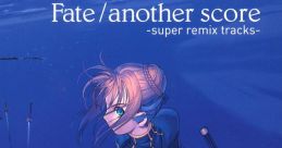 Fate-another score -super remix tracks- - Video Game Video game from Fate/another score -super remix tracks- for Windows.