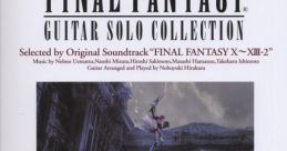 FINAL FANTASY GUITAR SOLO Selected by Original track "FINAL FANTASY X~XIII-2"