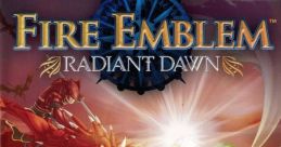 Fire Emblem Radiant Dawn Complete Fire Emblem: Akatsuki no Megami - Video Game Video game from Fire Emblem Radiant Dawn