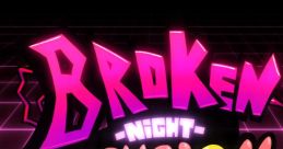 Friday Night Funkin' - Broken Night Dimension OST (Mod) - Video Game Video game from Friday Night Funkin' - Broken Night