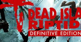 Dead Island: Riptide Definitive Edition - Video Game Video game from Dead Island: Riptide Definitive Edition for Linux,