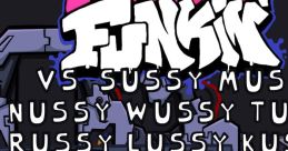 Friday Night Funkin' - Vs. Sussy Mussy Nussy Wussy Tussy Russy Lussy Kussy (Mod) Friday Night Funkin' - Vs. Sussy - Video Game Music
