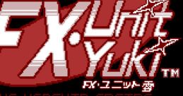 FX-Unit Yuki: The Henshin Engine - Video Game Music