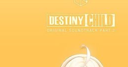 Destiny Child Original Soundtrack Part.2 - Video Game Music