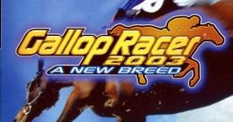 Gallop Racer 2003: A New Breed Gallop Racer 6: Revolution
At the Races Presents Gallop Racer
ギャロップレーサー6 -レボリューション- - Video Game Music