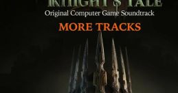 KING ARTHUR: KNIGHT'S TALE Original Computer Game track MORE TRACKS King Arthur: Knight's Tale More Tracks (Original Computer