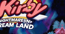 Kirby: Nightmare In Dream Land (Re-Engineered track) - Video Game Video game from Kirby: Nightmare In Dream Land